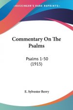 Commentary On The Psalms: Psalms 1-50 (1915)