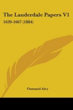 The Lauderdale Papers V1: 1639-1667 (1884)