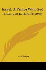 Israel, A Prince With God: The Story Of Jacob Retold (1909)