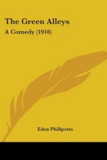The Green Alleys: A Comedy (1916)