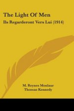 The Light Of Men: Ils Regarderont Vers Lui (1914)