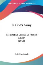 In God's Army: St. Ignatius Loyola, St. Francis Xavier (1915)