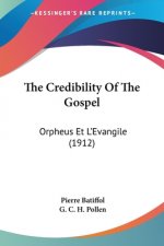 The Credibility Of The Gospel: Orpheus Et L'Evangile (1912)