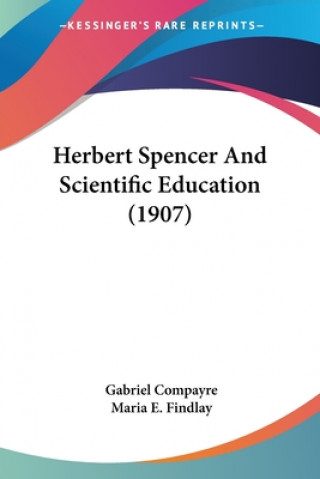 Herbert Spencer And Scientific Education (1907)