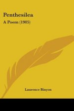 Penthesilea: A Poem (1905)