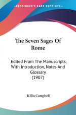 The Seven Sages Of Rome: Edited From The Manuscripts, With Introduction, Notes And Glossary (1907)
