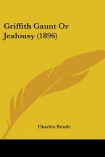 Griffith Gaunt Or Jealousy (1896)
