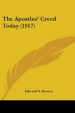 The Apostles' Creed Today (1917)