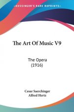 The Art Of Music V9: The Opera (1916)