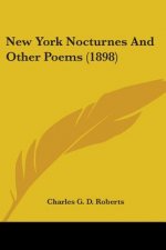 New York Nocturnes And Other Poems (1898)