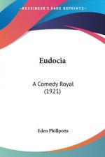 Eudocia: A Comedy Royal (1921)