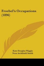 Froebel's Occupations (1896)