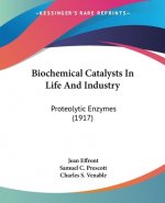 Biochemical Catalysts In Life And Industry: Proteolytic Enzymes (1917)
