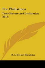 The Philistines: Their History And Civilization (1913)