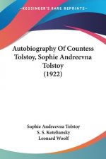 Autobiography Of Countess Tolstoy, Sophie Andreevna Tolstoy (1922)