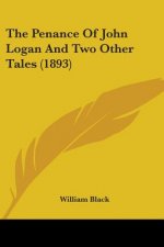 The Penance Of John Logan And Two Other Tales (1893)
