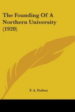 The Founding Of A Northern University (1920)