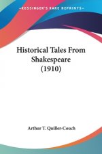 Historical Tales From Shakespeare (1910)