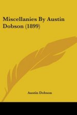 Miscellanies By Austin Dobson (1899)