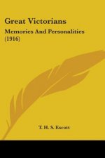 Great Victorians: Memories And Personalities (1916)