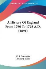 A History Of England From 1760 To 1798 A.D. (1891)