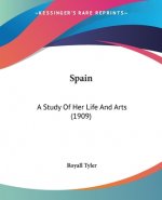 Spain: A Study Of Her Life And Arts (1909)