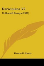 Darwiniana V2: Collected Essays (1907)