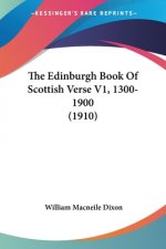 The Edinburgh Book Of Scottish Verse V1, 1300-1900 (1910)