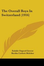 The Overall Boys In Switzerland (1916)