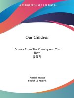 Our Children: Scenes From The Country And The Town (1917)