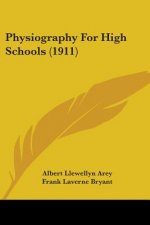 Physiography For High Schools (1911)