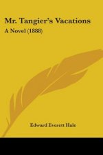 Mr. Tangier's Vacations: A Novel (1888)
