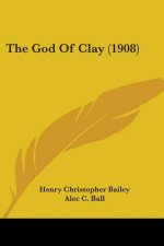 The God Of Clay (1908)
