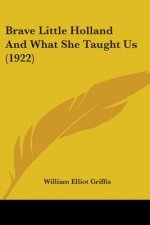Brave Little Holland and What She Taught Us (1922)