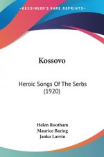 Kossovo: Heroic Songs Of The Serbs (1920)