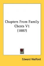 Chapters From Family Chests V1 (1887)