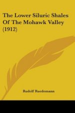 The Lower Siluric Shales Of The Mohawk Valley (1912)