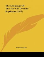 The Language Of The Yue-Chi Or Indo-Scythians (1917)