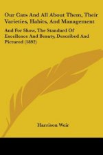 Our Cats And All About Them, Their Varieties, Habits, And Management: And For Show, The Standard Of Excellence And Beauty, Described And Pictured (189
