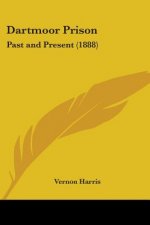 Dartmoor Prison: Past and Present (1888)