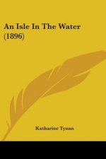 An Isle In The Water (1896)