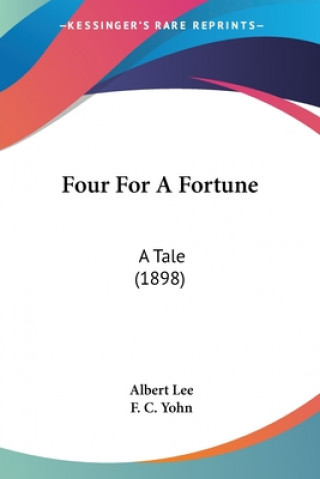 Four For A Fortune: A Tale (1898)