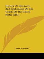 History Of Discovery And Exploration On The Coasts Of The United States (1885)