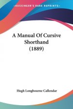 A Manual Of Cursive Shorthand (1889)