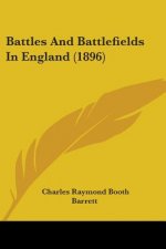Battles And Battlefields In England (1896)