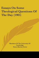 Essays On Some Theological Questions Of The Day (1905)