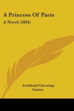 A Princess Of Paris: A Novel (1894)
