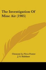 The Investigation Of Mine Air (1905)