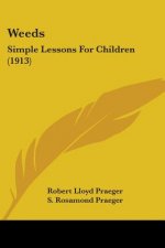 Weeds: Simple Lessons For Children (1913)