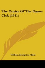 The Cruise Of The Canoe Club (1911)